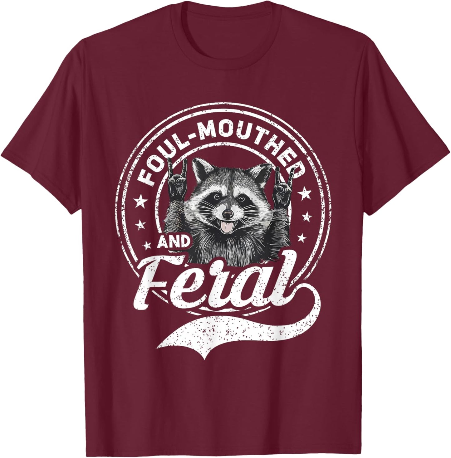 Foul Mouthed and Feral Raccoon Summer Funny Men Women Kids T-Shirt - T-Shirt | Maroon