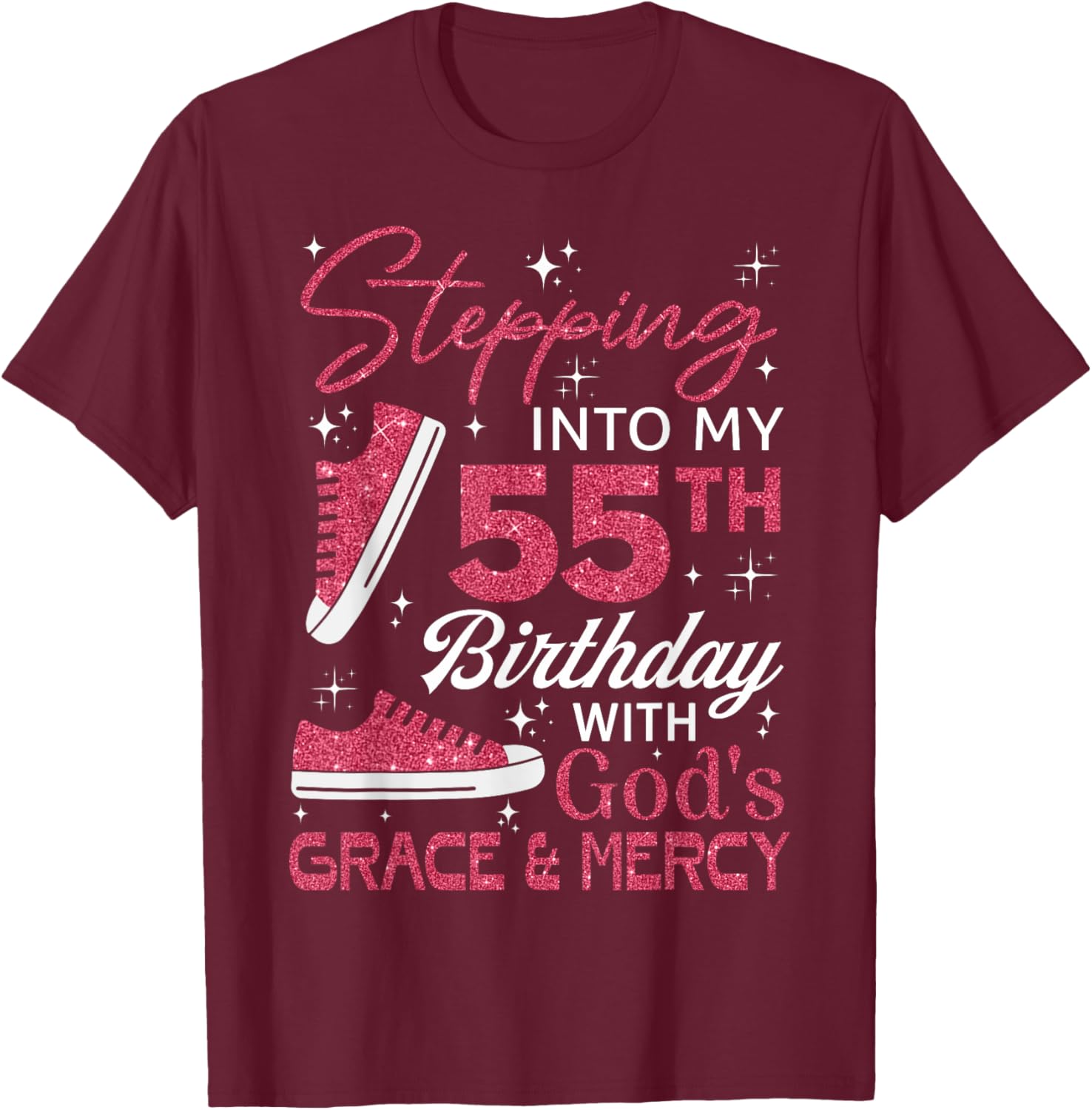 Stepping into my 55th birthday with God's grace & Mercy T-Shirt - T-Shirt | Maroon