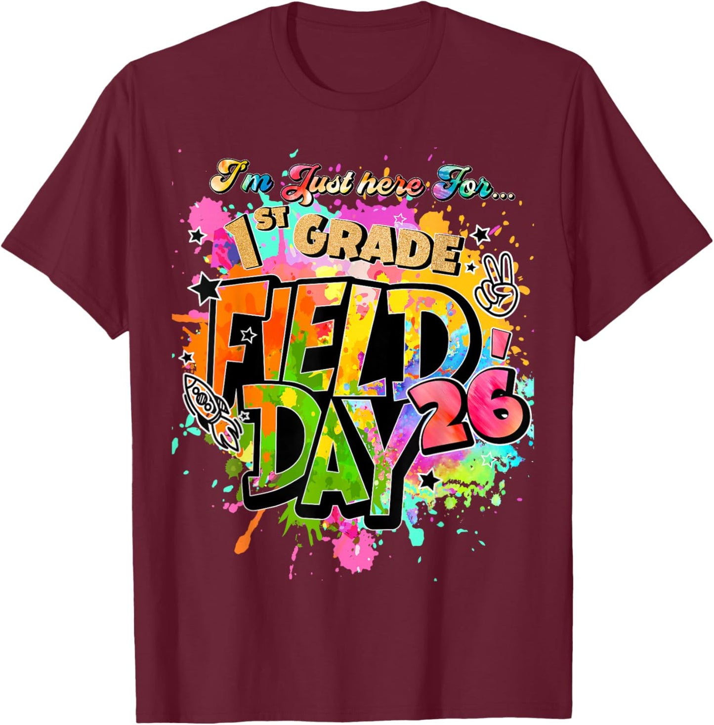 I'm Just Here for 1st Grade Field Day 26 Fun DayTeacher Kid T-Shirt - T-Shirt | Maroon