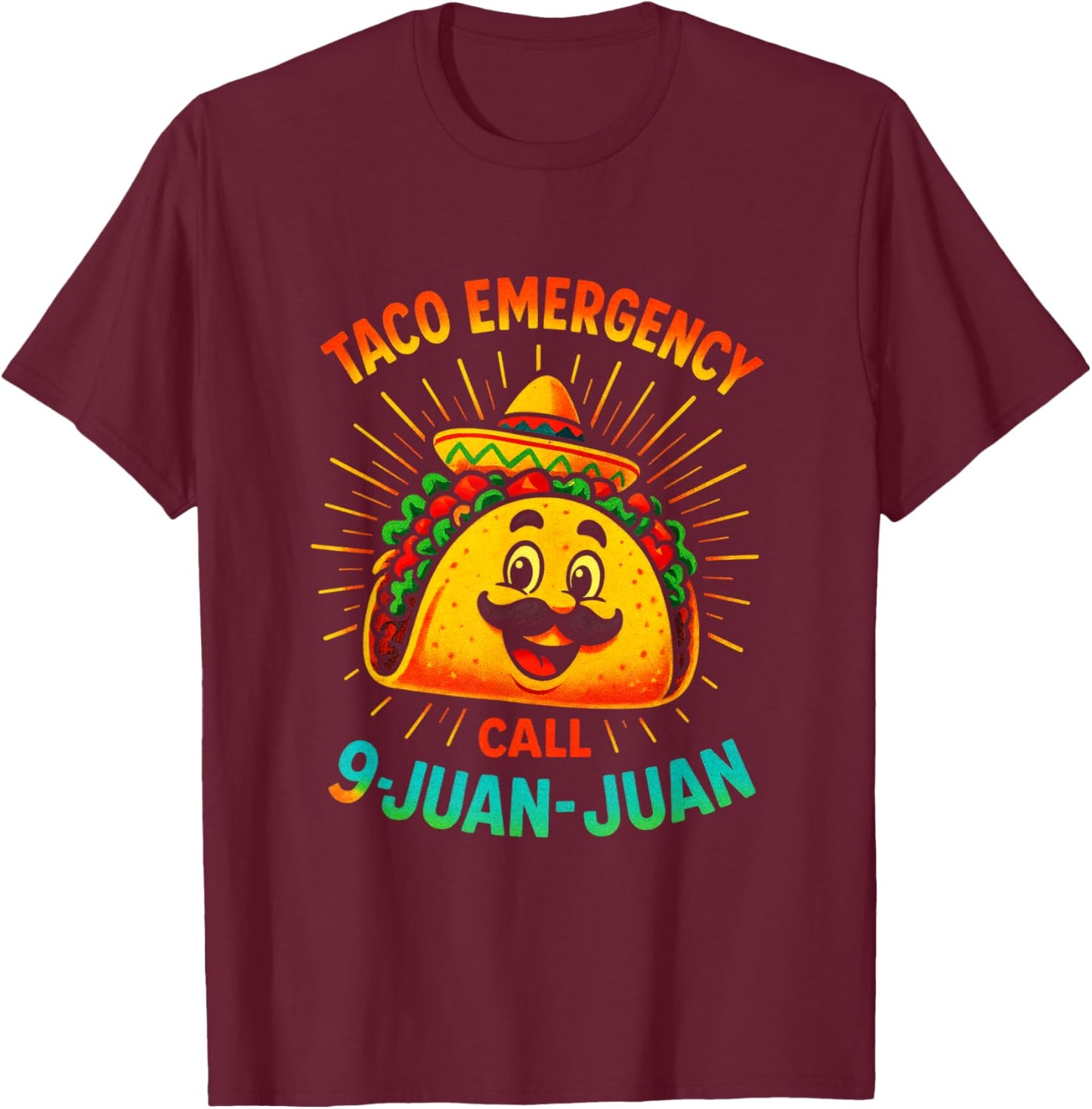 Taco Emergency - Funny Cinco Mayo Fiesta T-Shirt - T-Shirt | Maroon