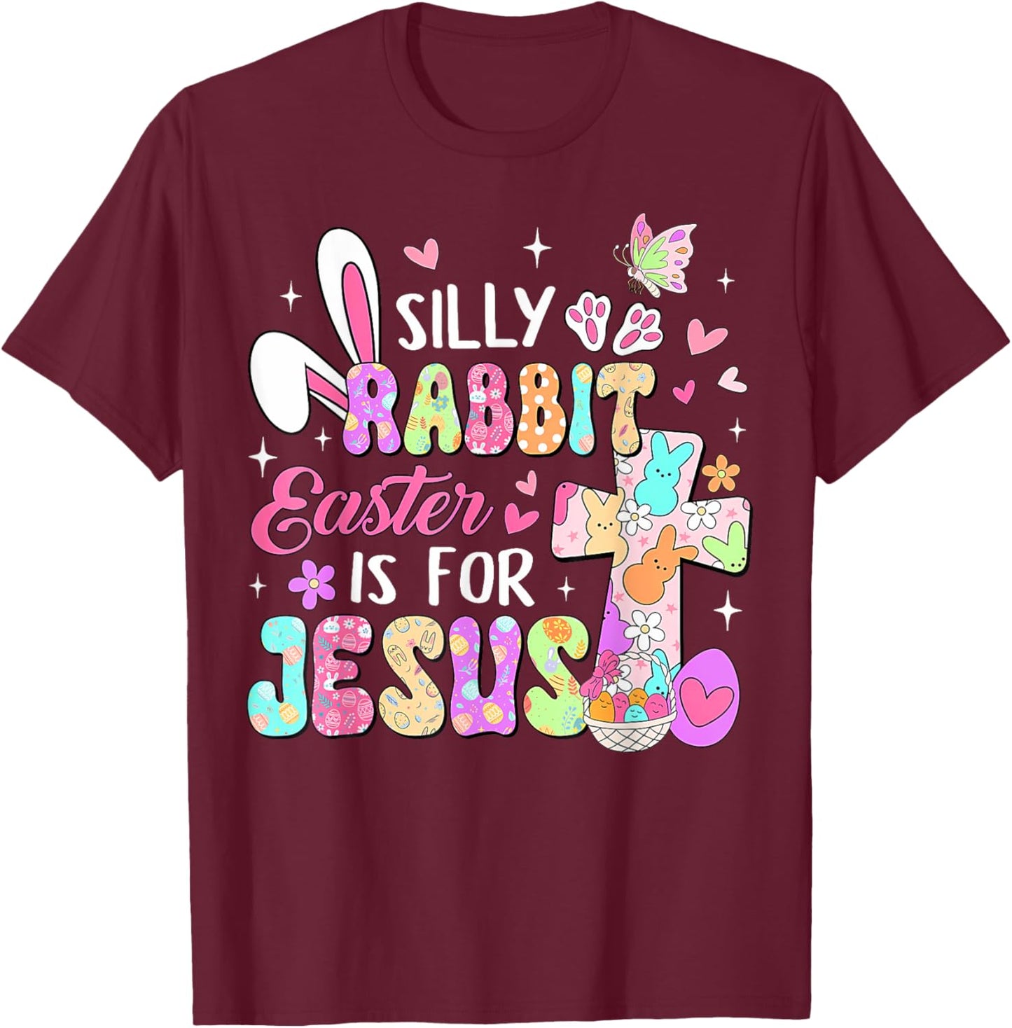 Silly Rabbit Easter Is For Jesus Cute Bunny Christian Faith T-Shirt - T-Shirt | Maroon