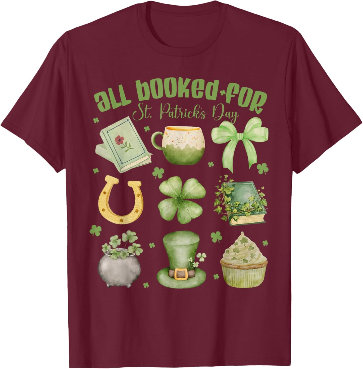 ALL Booked For St Patricks Day Bookish Leprechaun Bookworm T-Shirt - T-Shirt | Maroon