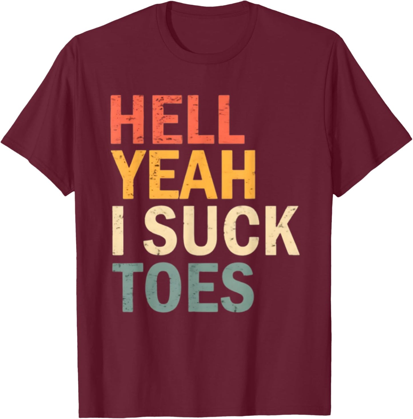 Funny Inappropriate Embarrassing Gag Meme Adult Humor Men T-Shirt - T-Shirt | Maroon