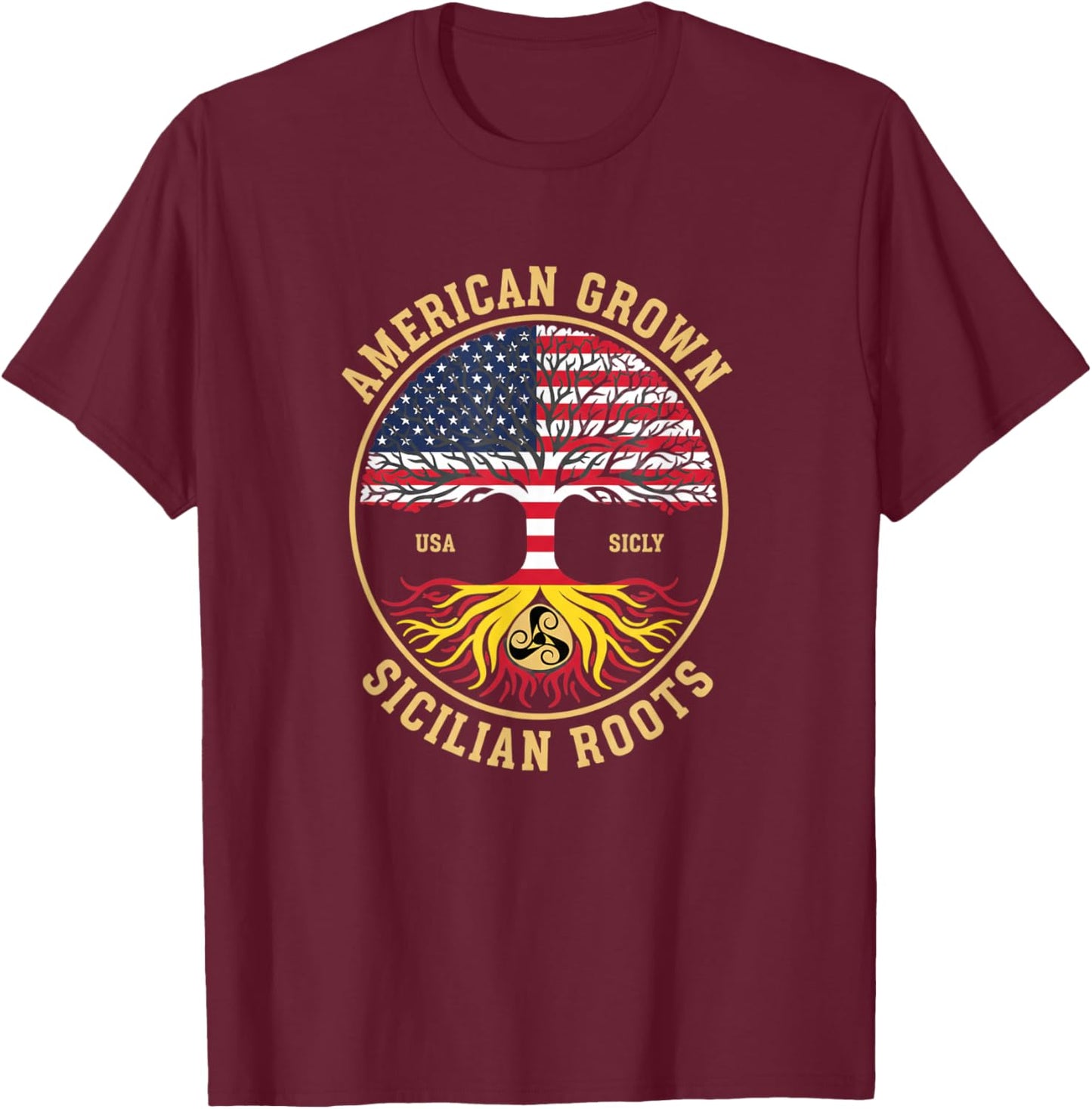 USA American Grown Sicilian Roots USA T-Shirt - T-Shirt | Maroon