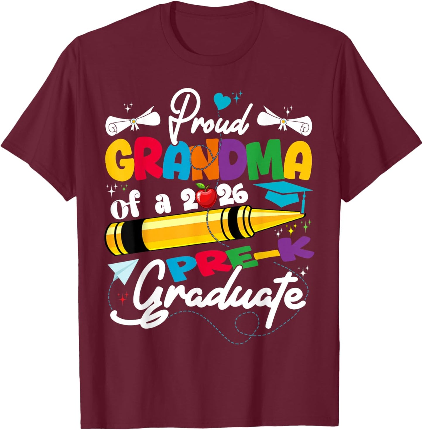 Proud Grandma of 2026 Pre-K Graduate Mothers Day Graduation T-Shirt - T-Shirt | Maroon