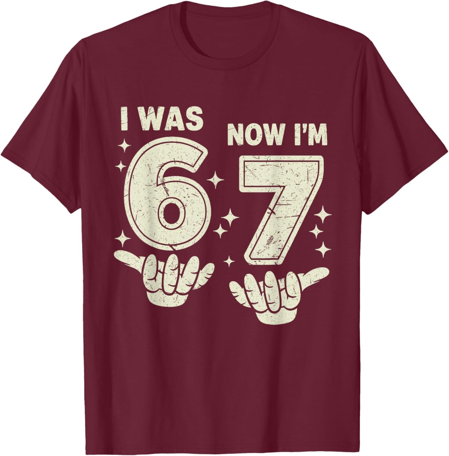 7th Birthday I was 6 Now Im 7 Six Seven 6 7 Meme Kids Boys T-Shirt - T-Shirt | Maroon