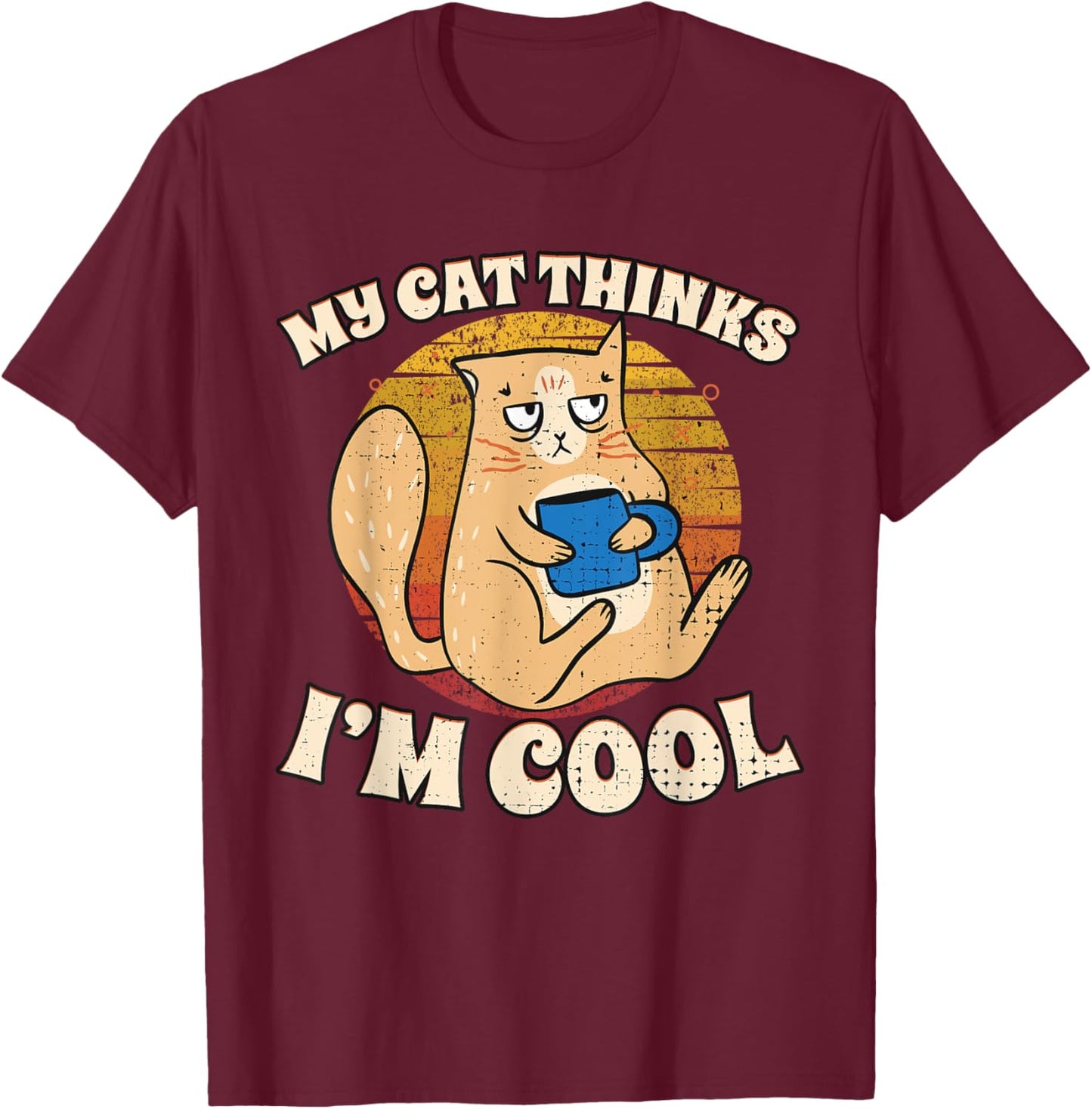 My Cat Thinks I'm Cool Retro Women T-Shirt - T-Shirt | Maroon