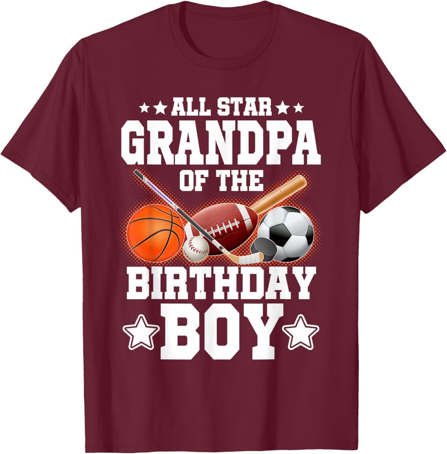 All Star Grandpa Of The Birthday Boy Basketball Soccer Sport T-Shirt - T-Shirt | Maroon