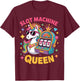 Slot Machine Queen Poker Player Funny Casino Gambling T-Shirt - T-Shirt | Maroon