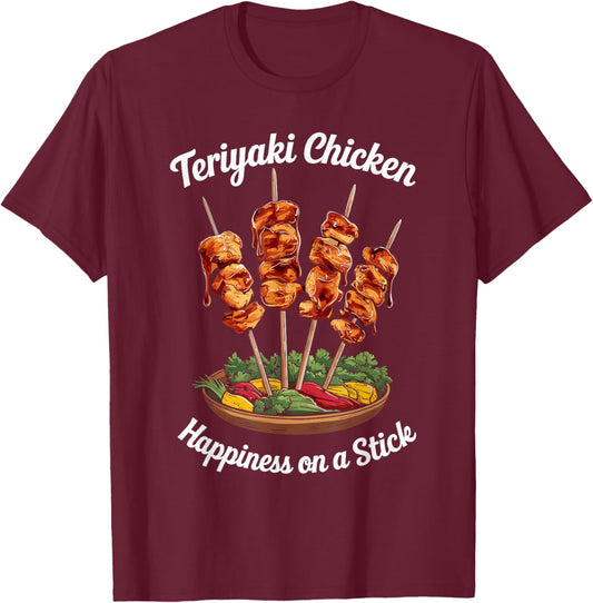 Teriyaki Chicken Happiness On A Stick Skewered Teriyaki T-Shirt - T-Shirt | Maroon