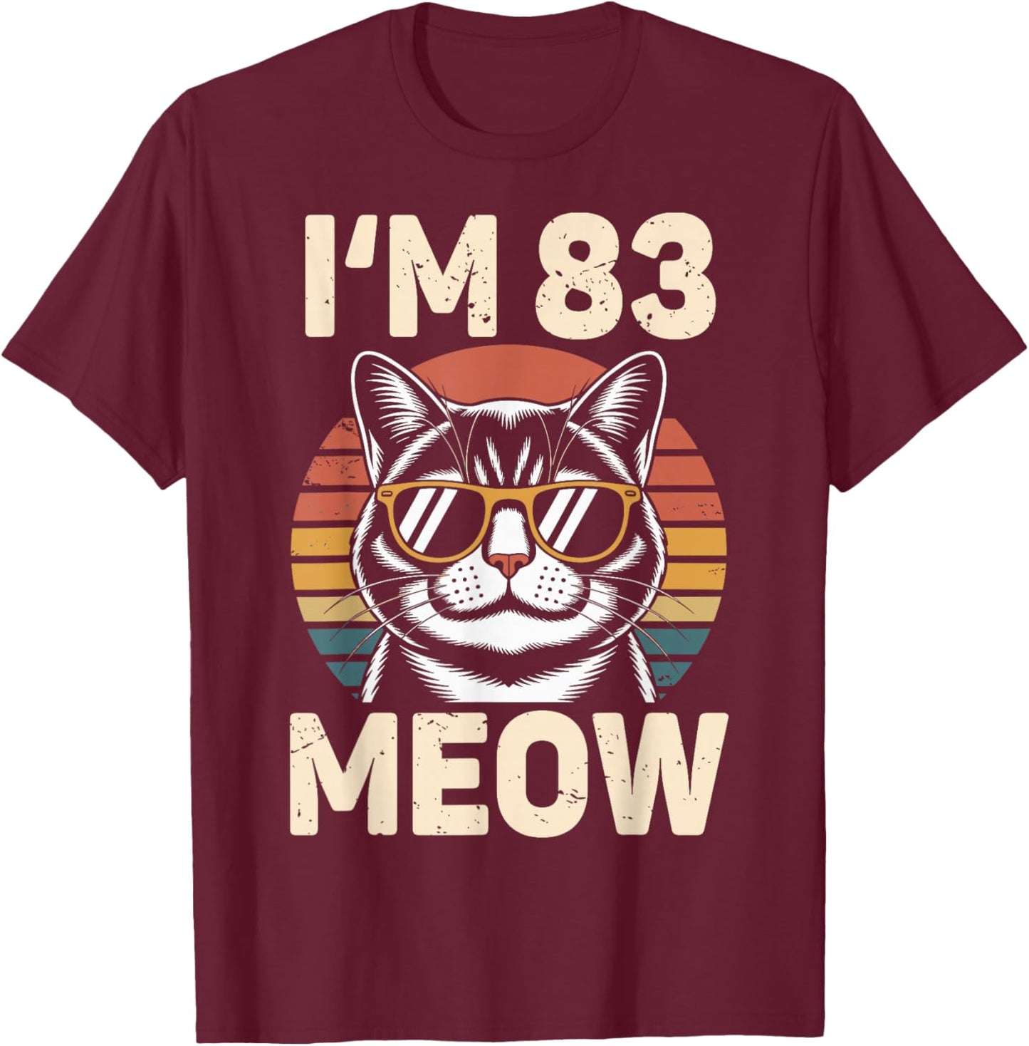83rd Birthday 83 Years Old I’m 83 Meow Funny Cat Birthday T-Shirt - T-Shirt | Maroon