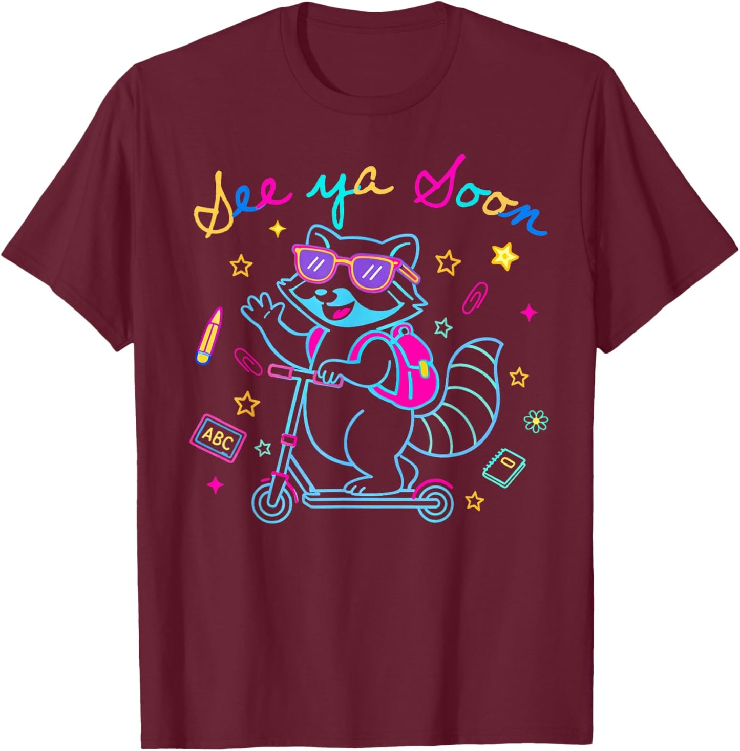 Funny See Ya Soon Raccoon Last Day School Boy Girl Kids T-Shirt - T-Shirt | Maroon