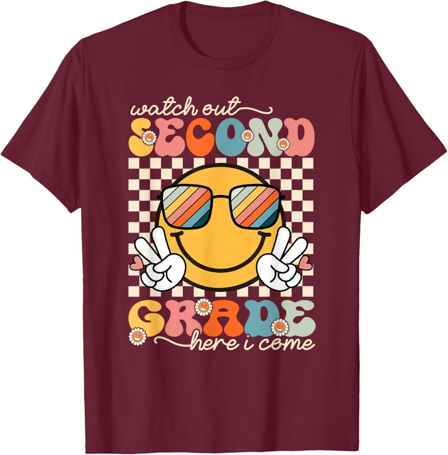 Watch Out Second Grade Here I Come Back To School 2nd Grade T-Shirt - T-Shirt | Maroon