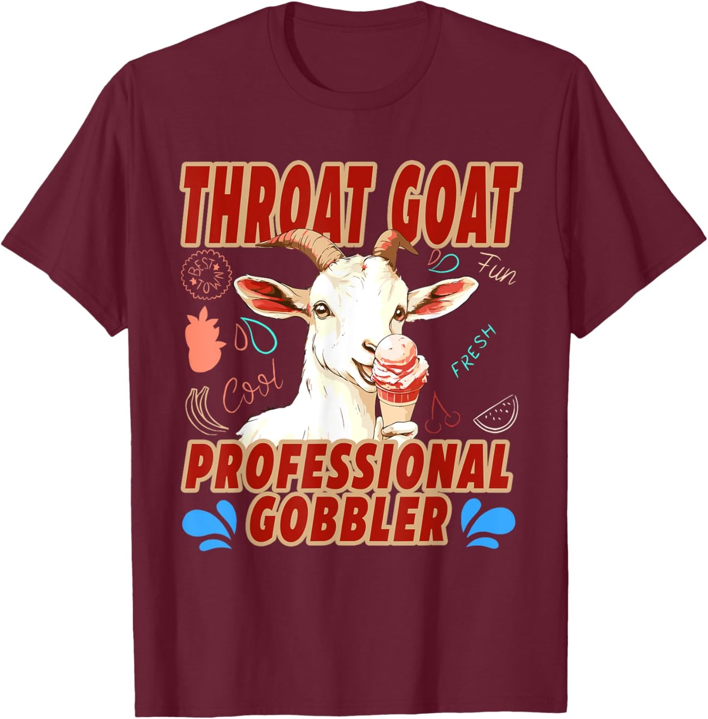Funny Throat Goat Professional Gobbler T-Shirt - T-Shirt | Maroon