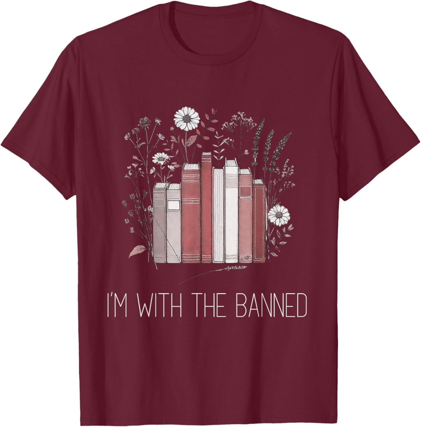 I'm With The Banned Anti Censorship Vintage Graphic T-Shirt - T-Shirt | Maroon