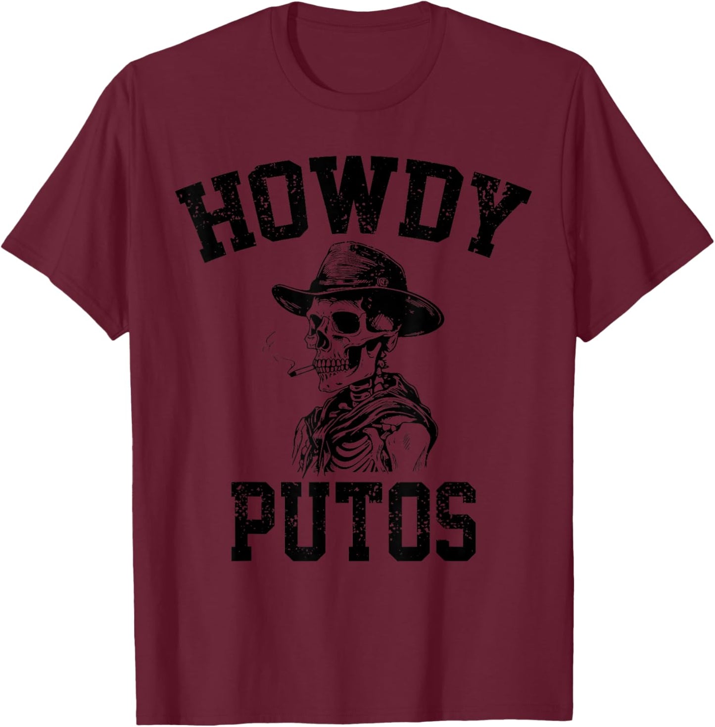 Howdy Putos Funny Retro Vintage T-Shirt - T-Shirt | Maroon