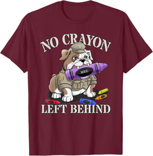 Funny No Crayon Left Behind Officer Military Corps Eater Gag T-Shirt - T-Shirt | Maroon
