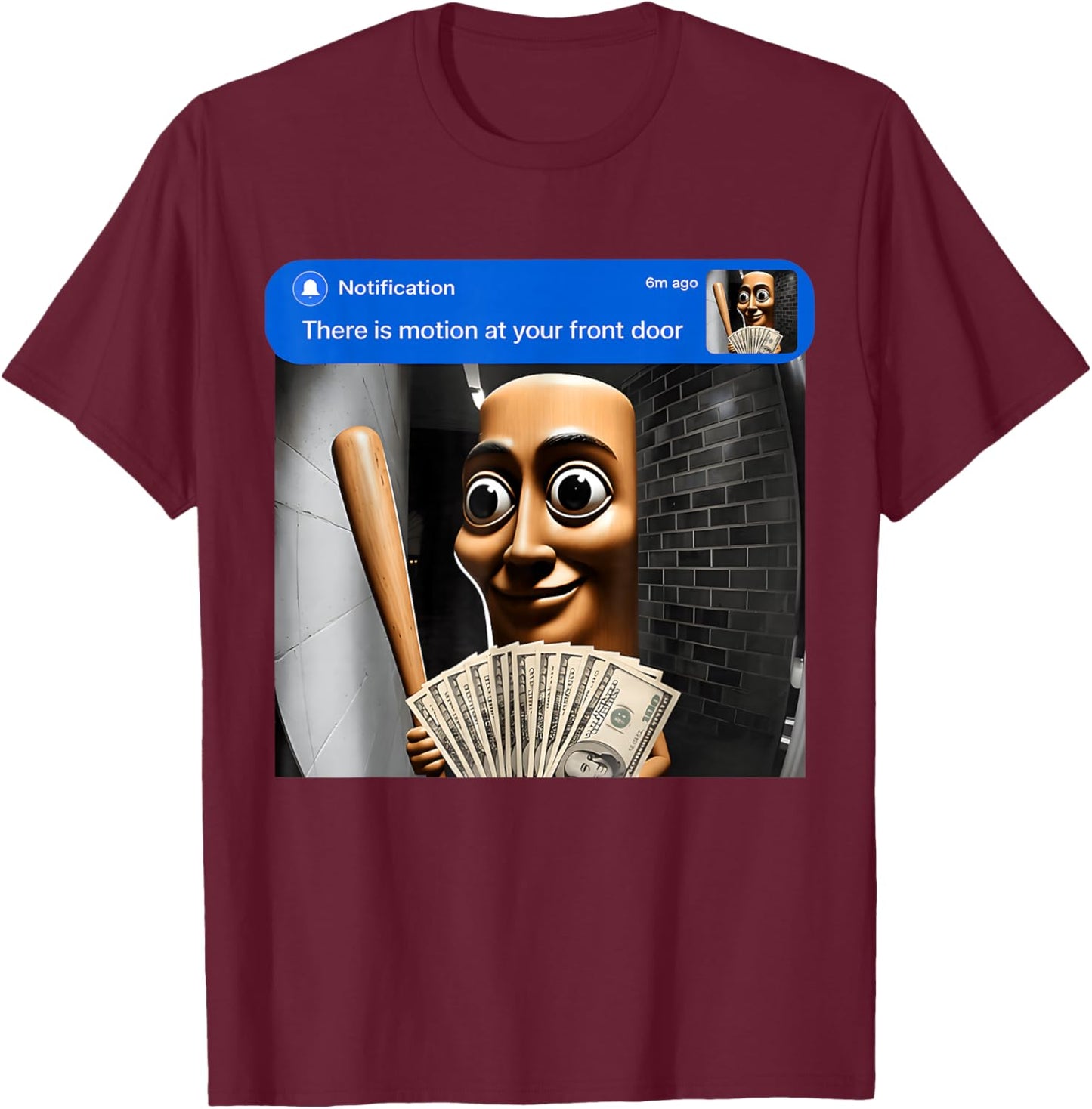 There is Motion At Your Front Door Tung Tung Tung Sahur Meme T-Shirt - T-Shirt | Maroon
