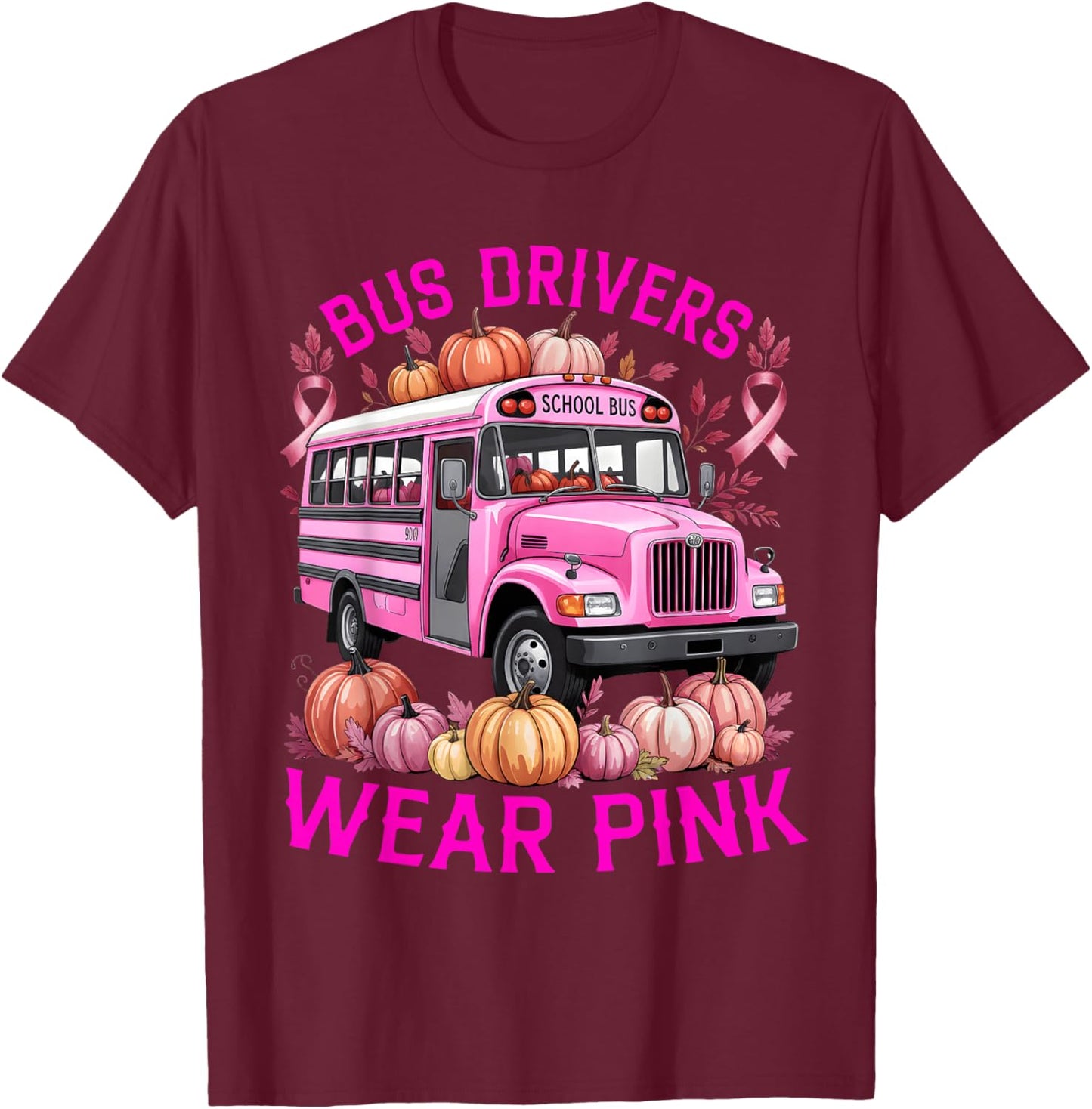 School Bus Driver Pink Ribbon Breast Cancer in October T-Shirt - T-Shirt | Maroon
