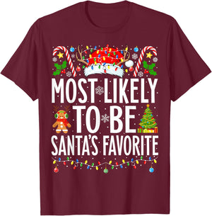 Most Likely To Be Santa's Favorite Xmas Family Christmas T-Shirt - T-Shirt | Maroon