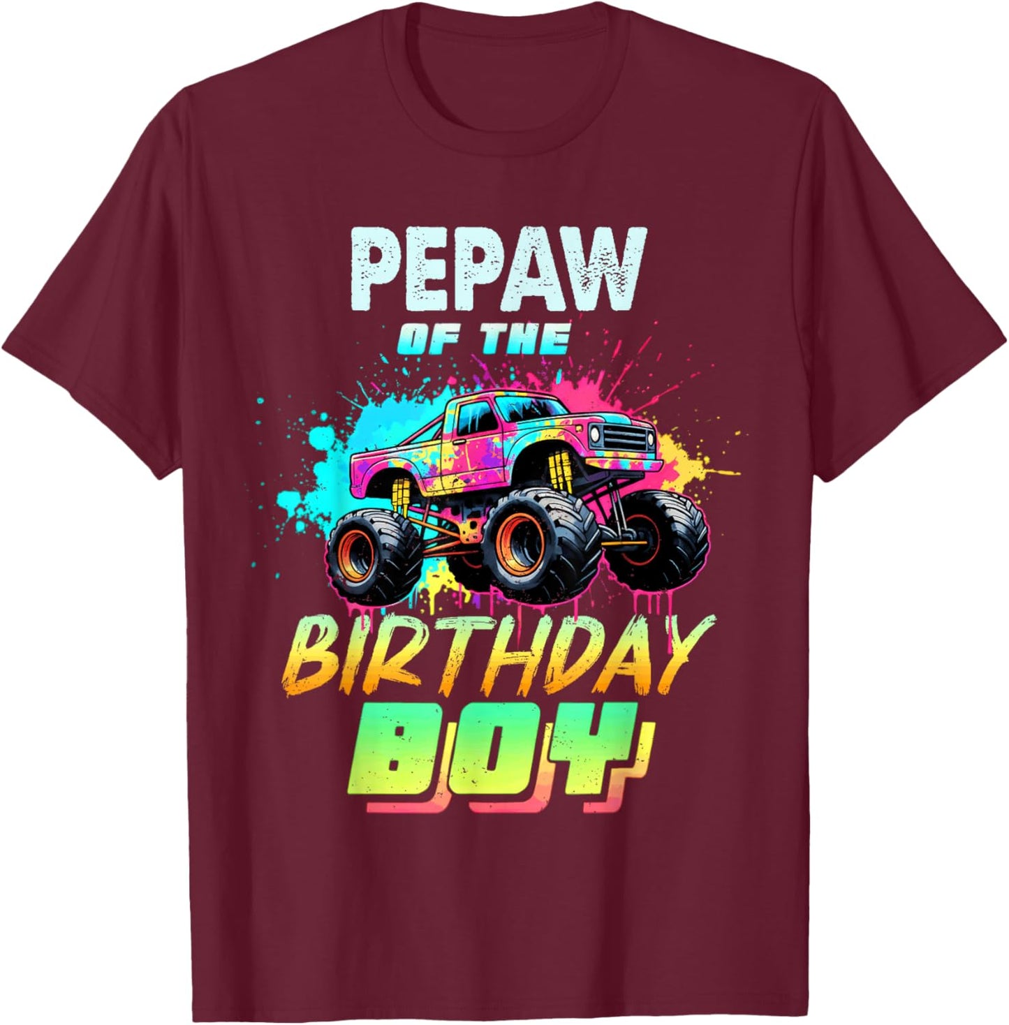 Pepaw of The Birthday Boy Monster Truck Colorful T-Shirt - T-Shirt | Maroon