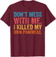 Don't Mess With-me I Killed My Own Pancreas Funny Quote T1D T-Shirt - T-Shirt | Maroon