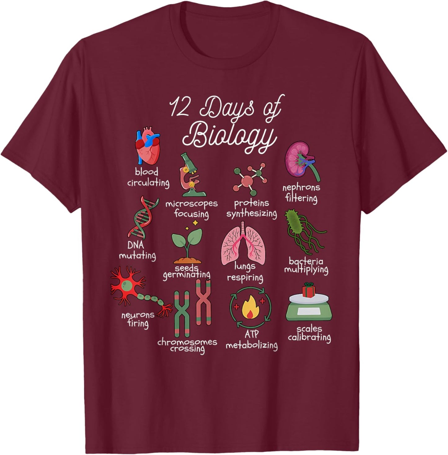12 Days of Biology Christmas Biology Science Teacher STEMS T-Shirt - T-Shirt | Maroon