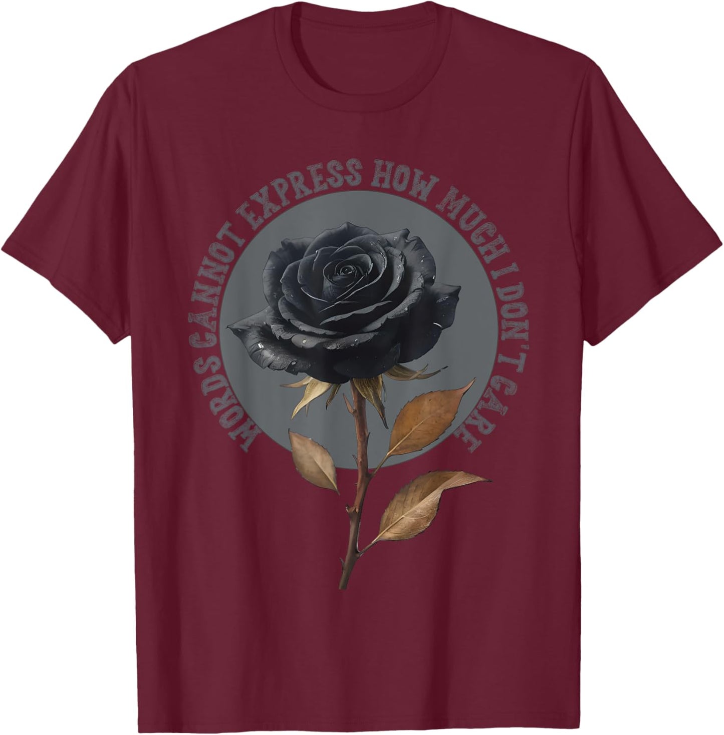 Words Cannot Express How Much I Don't Care Goth Emo Gift T-Shirt - T-Shirt | Maroon