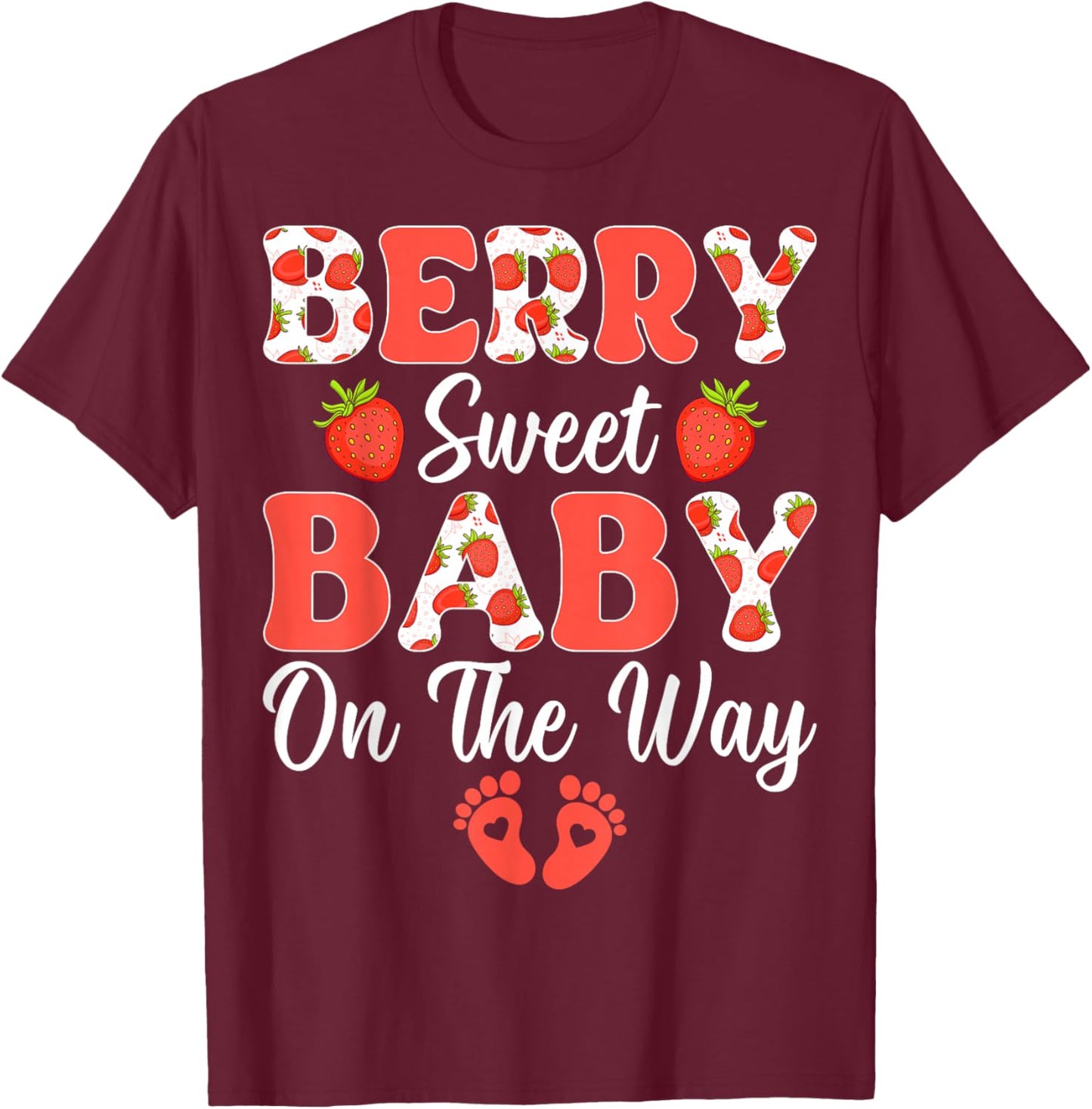 Berry Sweet Baby On The Way - Strawberry Gender Reveal T-Shirt - T-Shirt | Maroon
