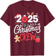 2025 Christmas Crew Festive Family Friends Holiday T-Shirt - T-Shirt | Maroon