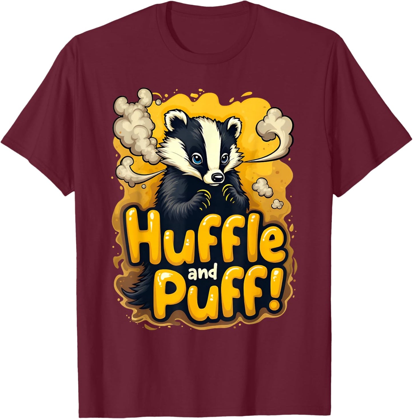 Everyday I'm Hufflin' Huffle and Puff Honey Badger Animal T-Shirt - T-Shirt | Maroon