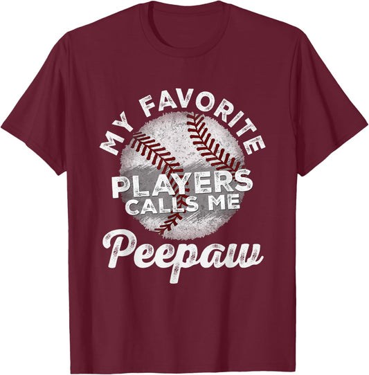 My Favorite Baseball Players Calls Me Peepaw Father's Day T-Shirt - T-Shirt | Maroon
