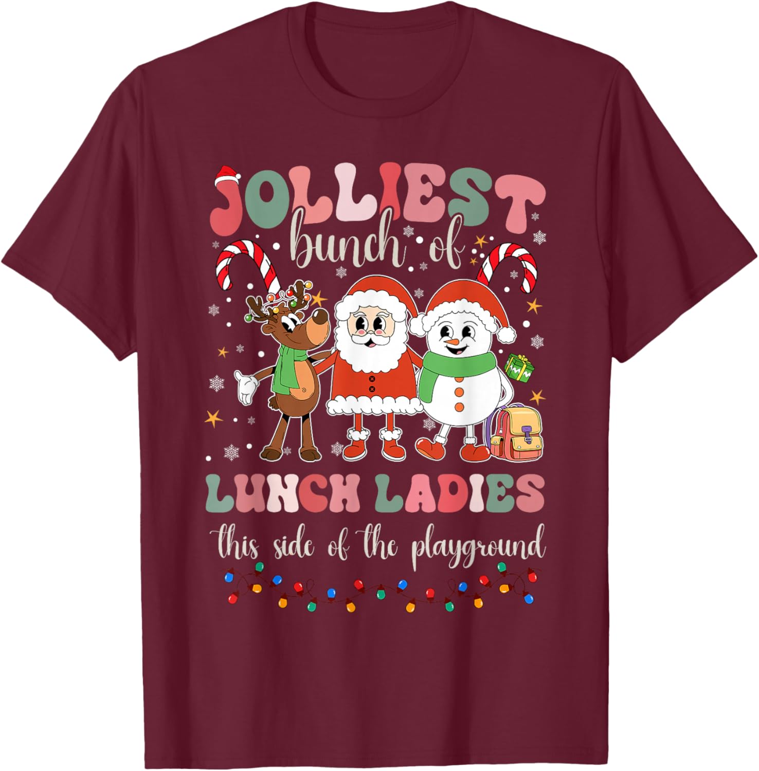 Jolliest Bunch Of Lunch Ladies This Side Of The Playground T-Shirt - T-Shirt | Maroon