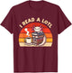 Vintage I Read A Lotl Axolotl Reading Book Lover Librarian T-Shirt - T-Shirt | Maroon