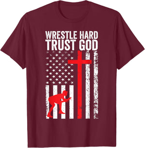 Wrestling, Wrestle Hard Trust God, Christian Wrestling T-Shirt - T-Shirt | Maroon