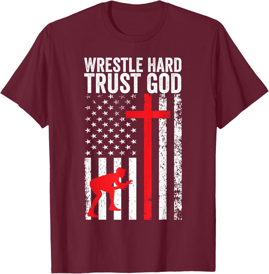 Wrestling, Wrestle Hard Trust God, Christian Wrestling T-Shirt - T-Shirt | Maroon