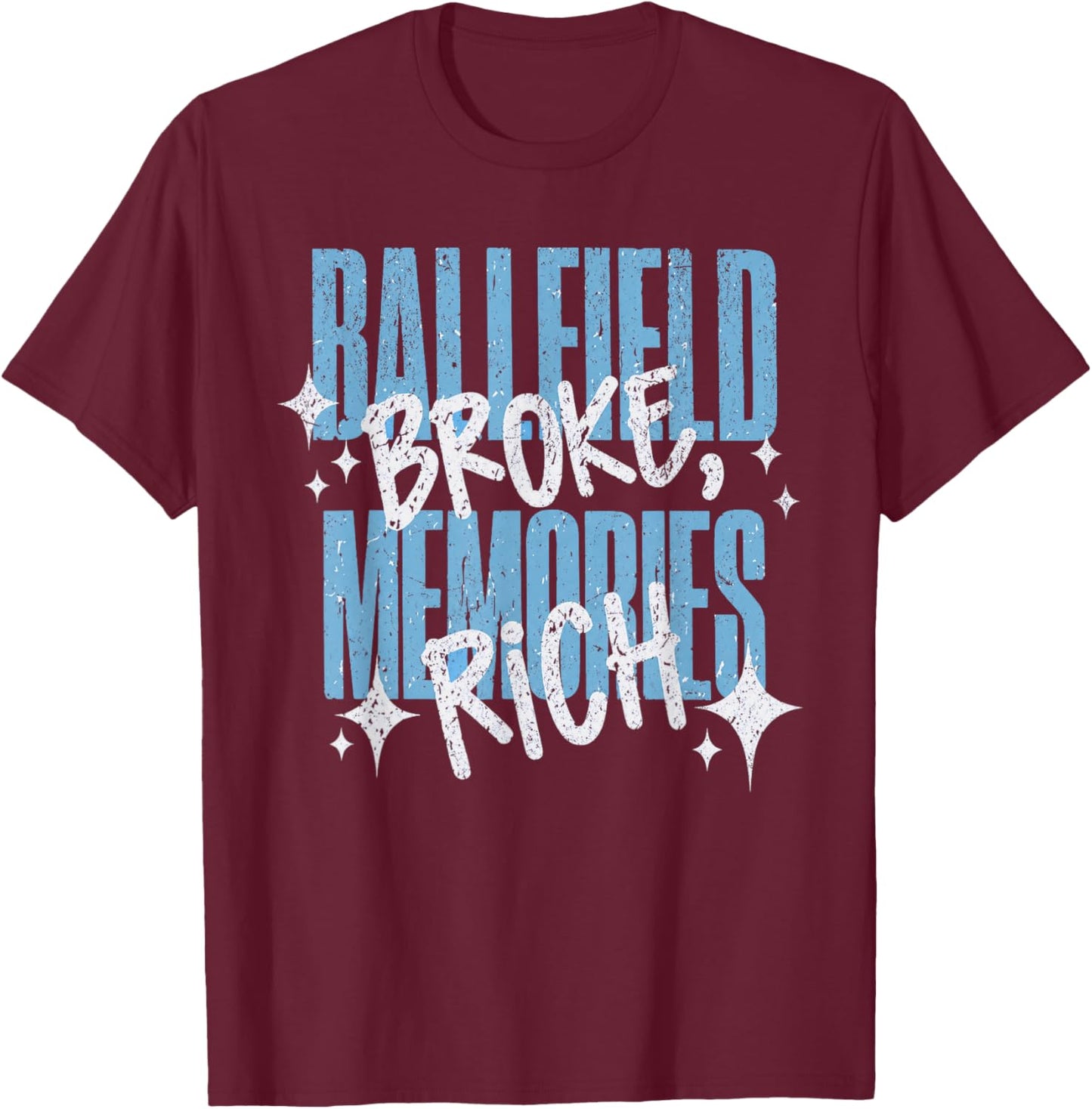 Ballfield Broke Memories Rich Baseball Softball Mama Vintage T-Shirt - T-Shirt | Maroon
