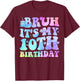 Bruh It's My 10th Birthday 10 Year Old Gifts Ten Bday T-Shirt - T-Shirt | Maroon
