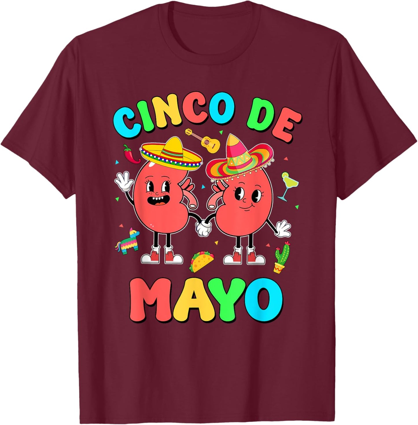 Cinco De Mayo Kidney Dialysis Nurse Mexican Fiesta Squad T-Shirt - T-Shirt | Maroon
