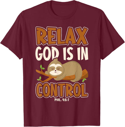 Relax God Is In Control Christian Bible Quote Sloth T-Shirt - T-Shirt | Maroon