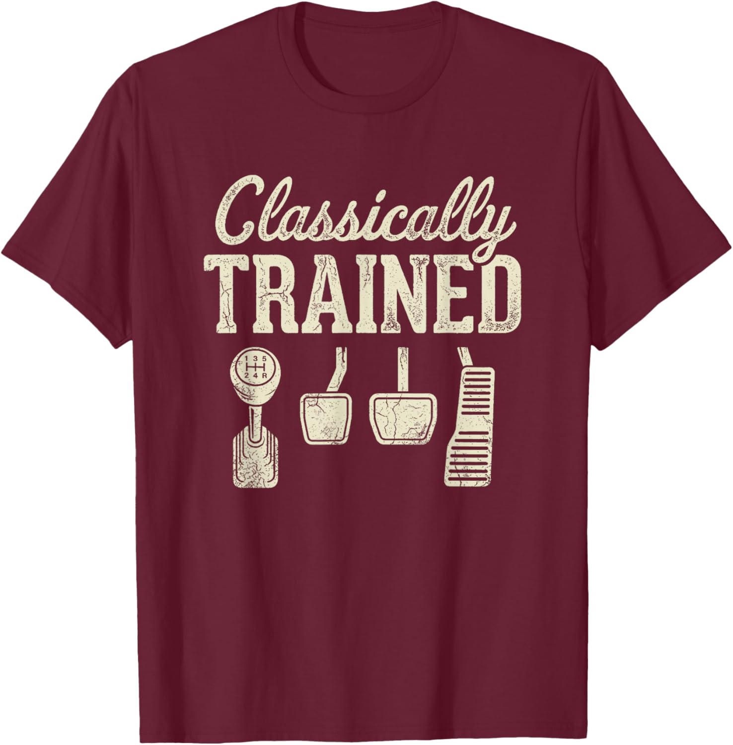 Classically Trained Stick Shifter Manual Car T-Shirt - T-Shirt | Maroon