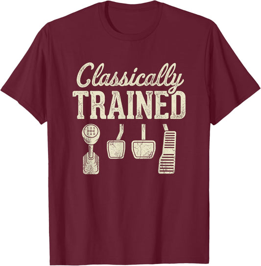 Classically Trained Stick Shifter Manual Car T-Shirt - T-Shirt | Maroon