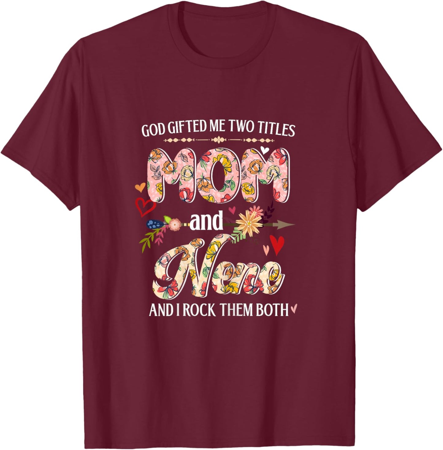 Two Titles Mom and Nene Mother's Day Floral Flower Women T-Shirt - T-Shirt | Maroon