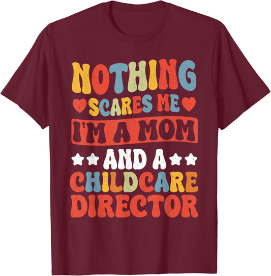 Daycare Provider Mom Childcare Director T-Shirt - T-Shirt | Maroon