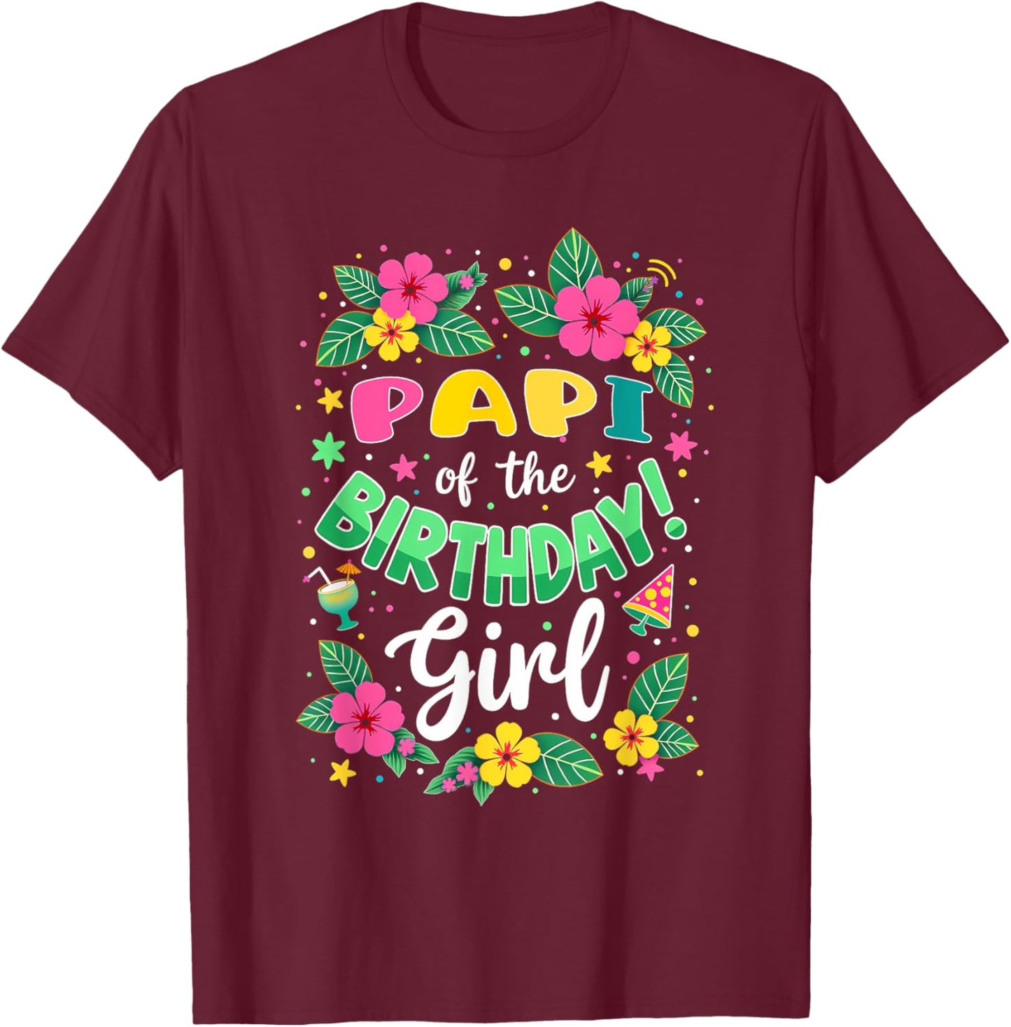 Aloha Hawaii Daddy Papi Of The Birthday Girl T-Shirt - T-Shirt | Maroon