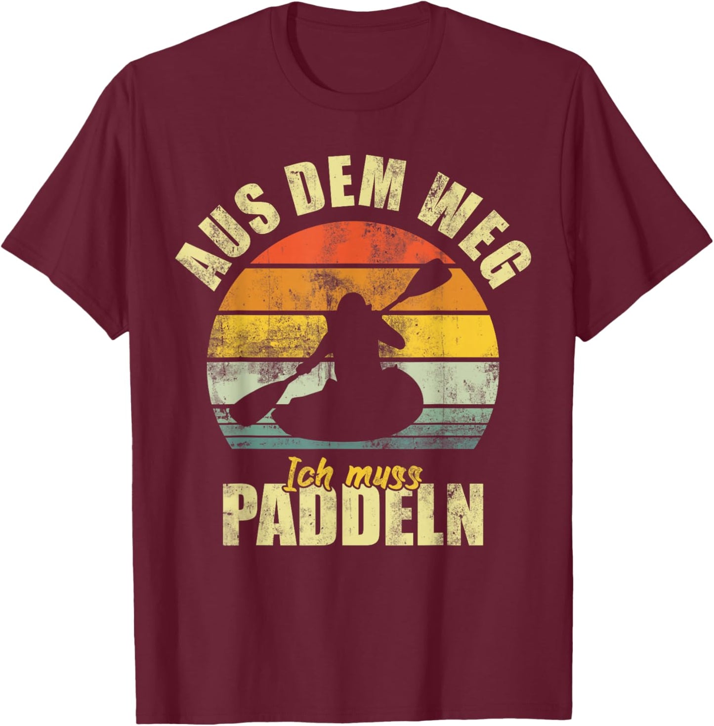 Vintage with German Text "Aus dem Weg ich muss PADDELN Kajak Kanoe" [German Language] T-Shirt - T-Shirt | Maroon
