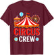 Circus Crew Circus Carnival Costume Fancy Dress T-Shirt - T-Shirt | Maroon