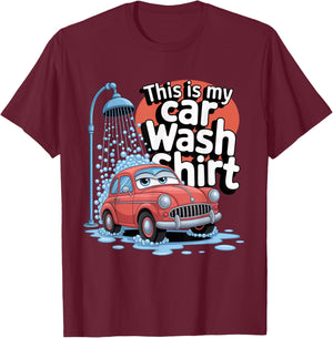 Car Wash Detailing This is My Carwash T-Shirt - T-Shirt | Maroon