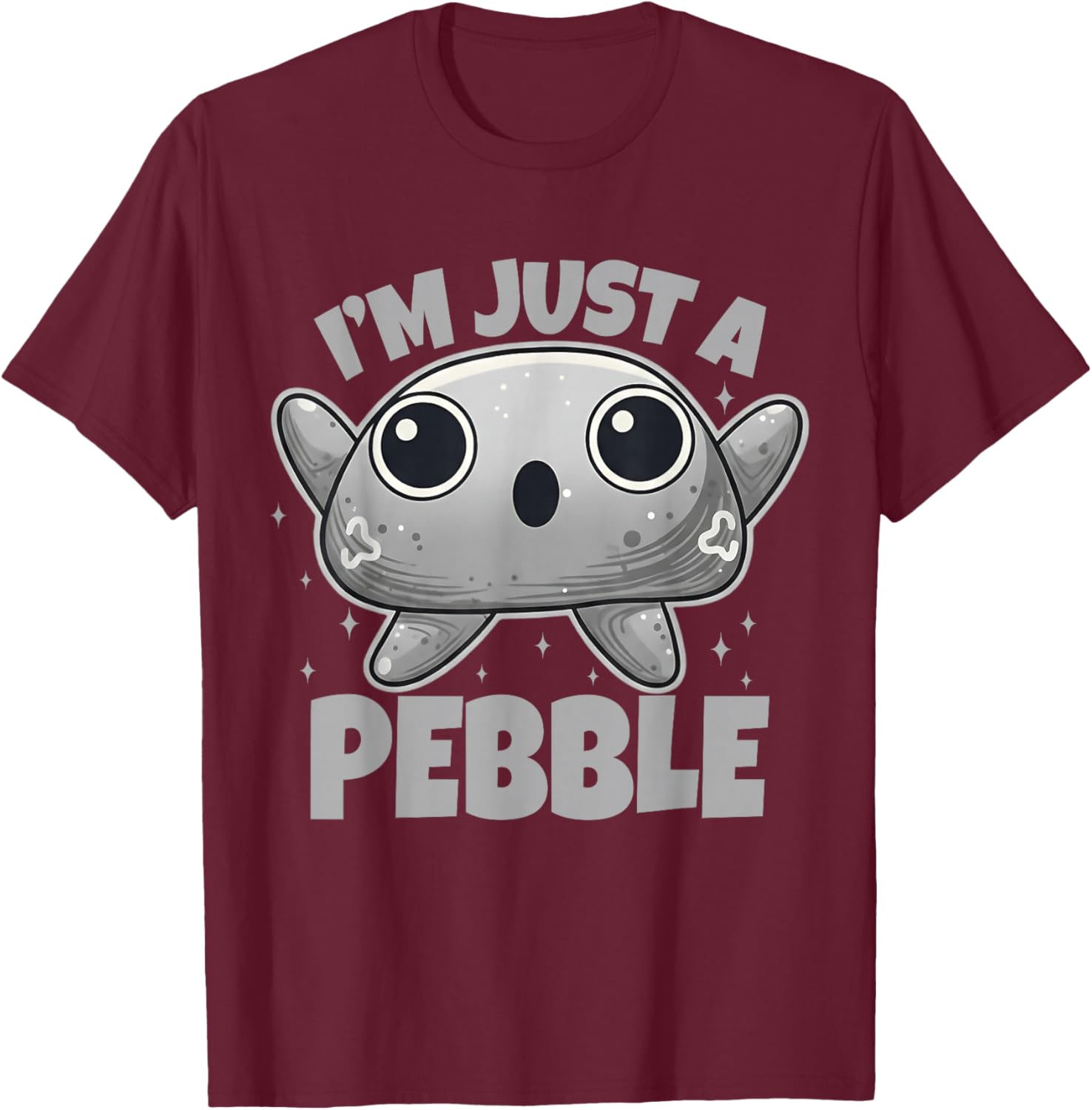 I'm Just a Pebble Funny Pebble T-Shirt - T-Shirt | Maroon
