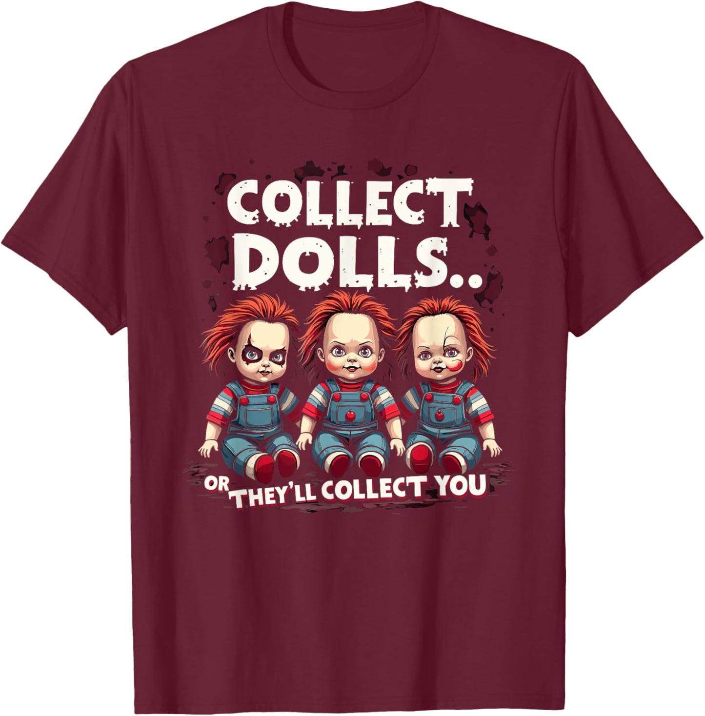 Creepy Dollmaking Haunted Doll Collector Horror-Inspired T-Shirt - T-Shirt | Maroon
